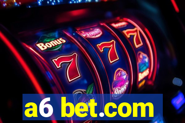 a6 bet.com